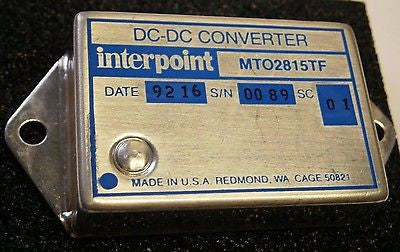 INTERPOINT P/N: MTO2815TF DC-DC CONVERTER 28 VOLT INPUT 15 VOLT OUTPUT